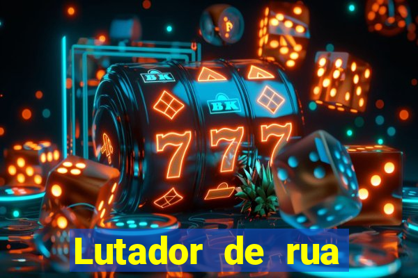 Lutador de rua filme completo dublado mega filmes